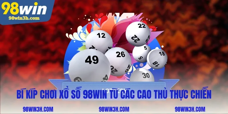 bi-kip-choi-xo-so-98win-tu-cac-cao-thu-thuc-chien_11zon