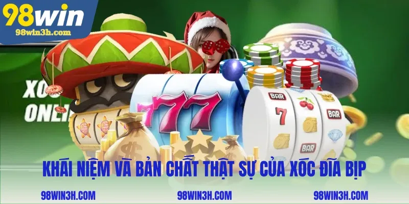 khai-niem-va-ban-chat-that-su-cua-xoc-dia-bip_11zon