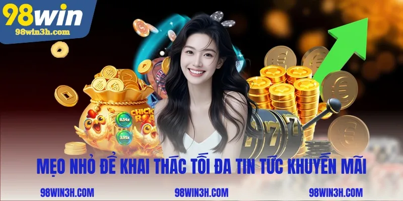 meo-nho-de-khai-thac-toi-da-tin-tuc-khuyen-mai_11zon