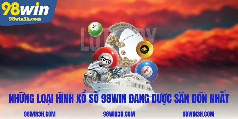 nhung-loai-hinh-xo-so-98win-dang-duoc-san-don-nhat_11zon