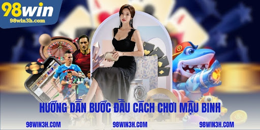 Hướng dẫn bước đầu cách chơi mậu binh